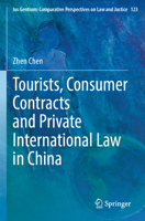 Tourists, Consumer Contracts and Private International Law in China (Ius Gentium: Comparative Perspectives on Law and Justice) 3031879171 Book Cover