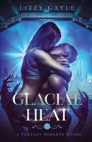 Glacial Heat 1648983480 Book Cover