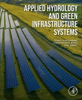 Applied Hydrology and Green Infrastructure Systems 0443267634 Book Cover