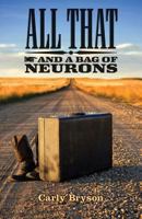 All That and a Bag of Neurons 099035654X Book Cover