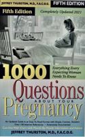1000 Questions About Your Pregnancy 0615491596 Book Cover