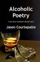 Alcoholic Poetry 153045350X Book Cover