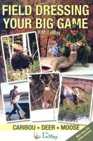 Field Dressing Your Big Game 0973861908 Book Cover