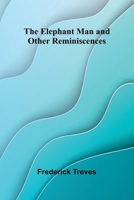 The Elephant Man And Other Reminiscences 9369055436 Book Cover