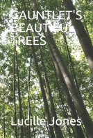 Gauntlet's Beautiful Trees B08GDKGG63 Book Cover