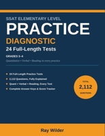 SSAT Elementary Level Diagnostic Practice Tests: 24 Full-Length Practice Tests: 2,112 Quantitative, Verbal and Reading Questions Across 24 Full-Length Diagnostic Practice Tests for Grades 3 and 4 B0HFDXCBFR Book Cover