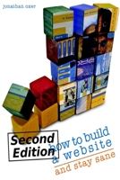 How To Build A Website And Stay Sane 1847997341 Book Cover