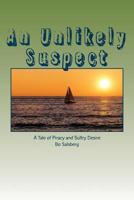 An Unlikely Suspect: A Tale of Piracy and Sultry Desire 153496102X Book Cover