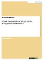 Entwicklungsgrad von Supply Chain Management in �sterreich 3640827058 Book Cover