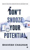 Don't Snooze Your Potential B0FHJ1MMCV Book Cover