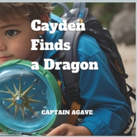 Cayden Finds a Dragon B0CLZ9FLKK Book Cover