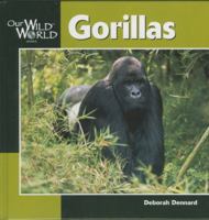 Gorillas (Our Wild World) 1559718439 Book Cover