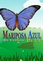 El Cuendo de la Mariposa Azul 154480220X Book Cover
