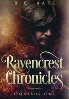 The Ravencrest Chronicles: Omnibus One 1949645177 Book Cover