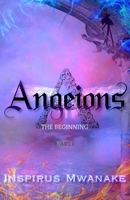 Angeions: The Beginning: Part 1 1304883248 Book Cover