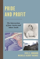 Pride and Profit: The Intersection of Jane Austen and Adam Smith 1498530265 Book Cover