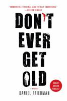 Don't Ever Get Old 1410449289 Book Cover