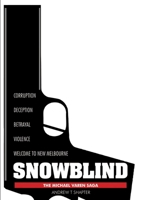 SNOWBLIND: The Michael Varen Saga 1326389602 Book Cover