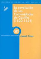 La revolución de las comunidades de Castilla (1520-1521) 8432302856 Book Cover