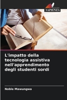 L'impatto della tecnologia assistiva nell'apprendimento degli studenti sordi (Italian Edition) 6208602637 Book Cover
