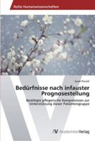 Bedürfnisse nach infauster Prognosestellung: Benötigte pflegerische Kompetenzen zur Unterstützung dieser Patientengruppe 3639429966 Book Cover