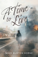 A Time to Live 103835627X Book Cover