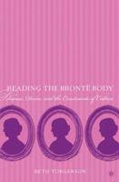 Reading the Brontë Body: Disease, Desire, and the Constraints of Culture 0230103286 Book Cover