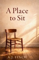 A Place to Sit B0GTDWZGWF Book Cover