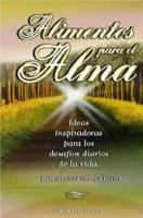 Alimentos para el alma - ideas inspiradoras para los desafios de la vida - historias y enseñanzas de los sabios 9879096711 Book Cover