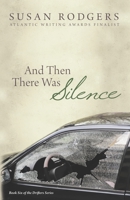 And Then There Was Silence : Drifters #6 198796604X Book Cover