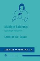 Multiple Sclerosis: Approaches to Management (Therapy in Practice Series) 0412322307 Book Cover