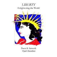 Liberty: Enlightening the World 0978905539 Book Cover