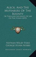 Aleck, And The Mutineers Of The Bounty 1179276116 Book Cover