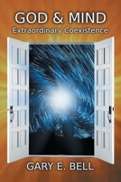 God & Mind: Extraordinary Coexistence 1664230610 Book Cover