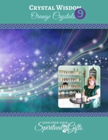Crystal Wisdom #09: Orange Crystals: Connecting with the Orange Crystals 1716048885 Book Cover