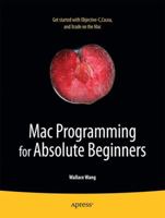 Mac Programming for Absolute Beginners 1430233362 Book Cover