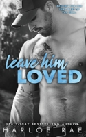 Leave Him Loved B08WZH8KF5 Book Cover