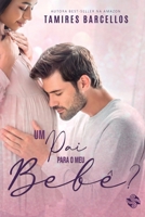 Um Pai Para O Meu Bebê? 6586154448 Book Cover