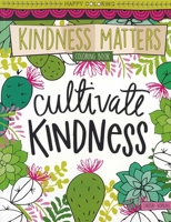 Happy Coloring Kindness Matters Coloring Book 1464774358 Book Cover