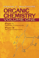Organic Chemistry, Volume One: Part I: Aliphatic Compounds Part II: Alicyclic Compounds 0486607003 Book Cover
