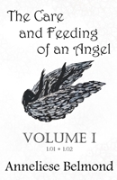 The Care and Feeding of an Angel (Season One: Volume I): Novellas 1-2 1703189272 Book Cover