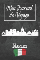 Mon Journal de Voyage Naples: 6x9 Carnet de voyage I Journal de voyage avec instructions, Checklists et Bucketlists, cadeau parfait pour votre séjour ... et pour chaque voyageur. (French Edition) 1679392867 Book Cover