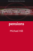 Pensions: Policy and Politics in the Twenty-First Century 1861348517 Book Cover