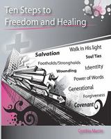Ten Steps to Freedom and Healing 1456322907 Book Cover