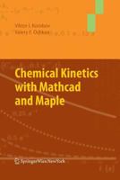 Chemical Kinetics with Mathcad and Maple 370911750X Book Cover