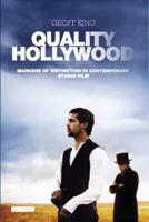 Quality Hollywood: Markers of Distinction in Contemporary Studio Film 1784530441 Book Cover