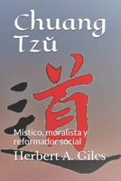 Chuang Tzŭ: Místico, moralista y reformador social B08YQR84P1 Book Cover