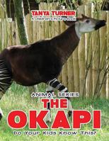 The Okapi Do Your Kids Know This?: A Children's Picture Book 1541316258 Book Cover