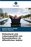 Ruhestand und Lebensqualität von Ruheständlern im öffentlichen Sektor (German Edition) 620815233X Book Cover