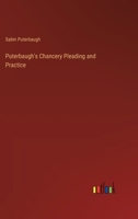 Puterbaugh's Chancery Pleading and Practice 3368848690 Book Cover
